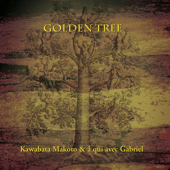 cover of KAWABATA MAKOTO AND A` QUI AVEC GABRIEL - GOLDEN TREE - Important Records